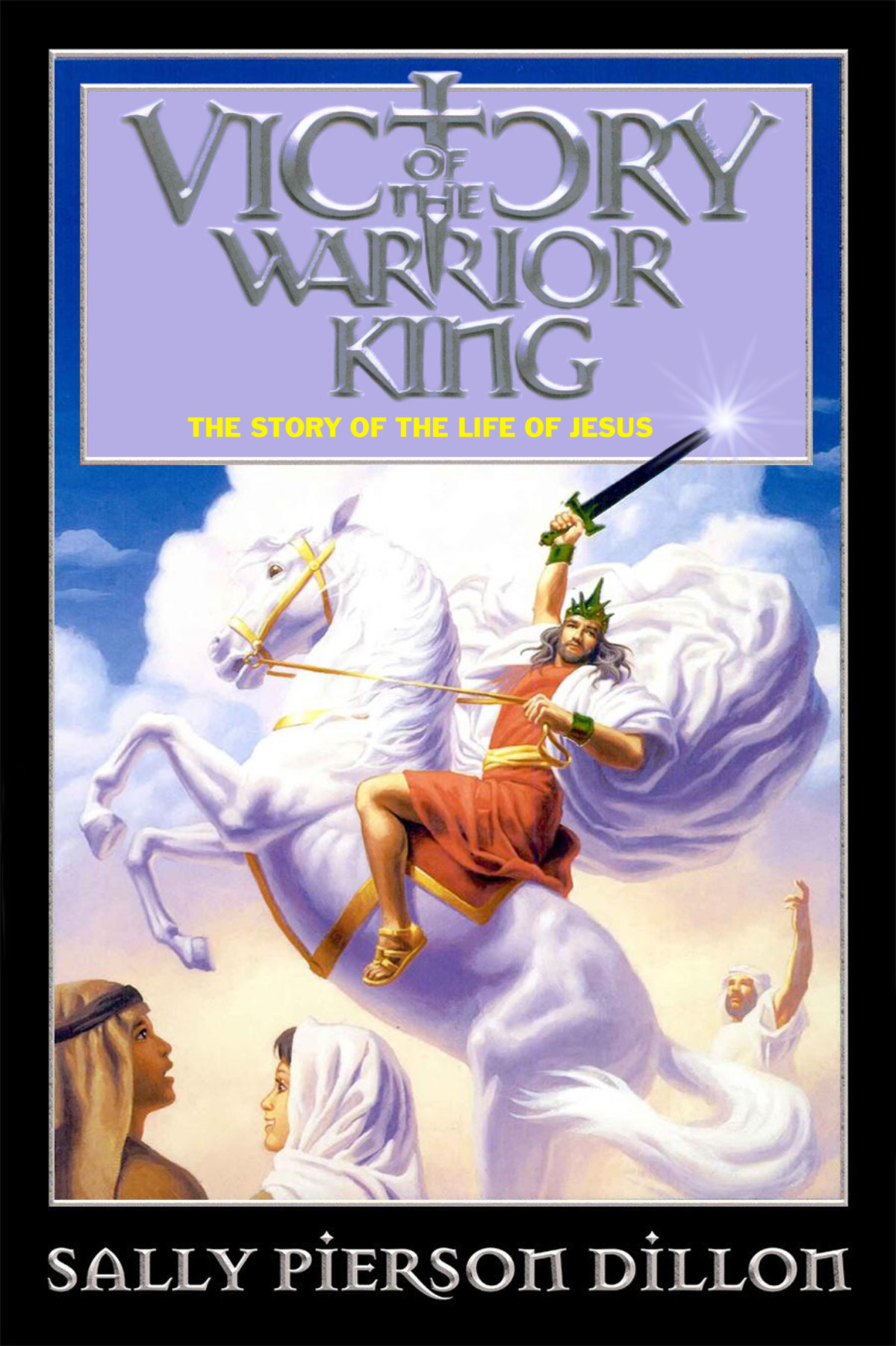 Victory Of The Warrior King Sally Pierson Dillon Dillon Sally Pierson