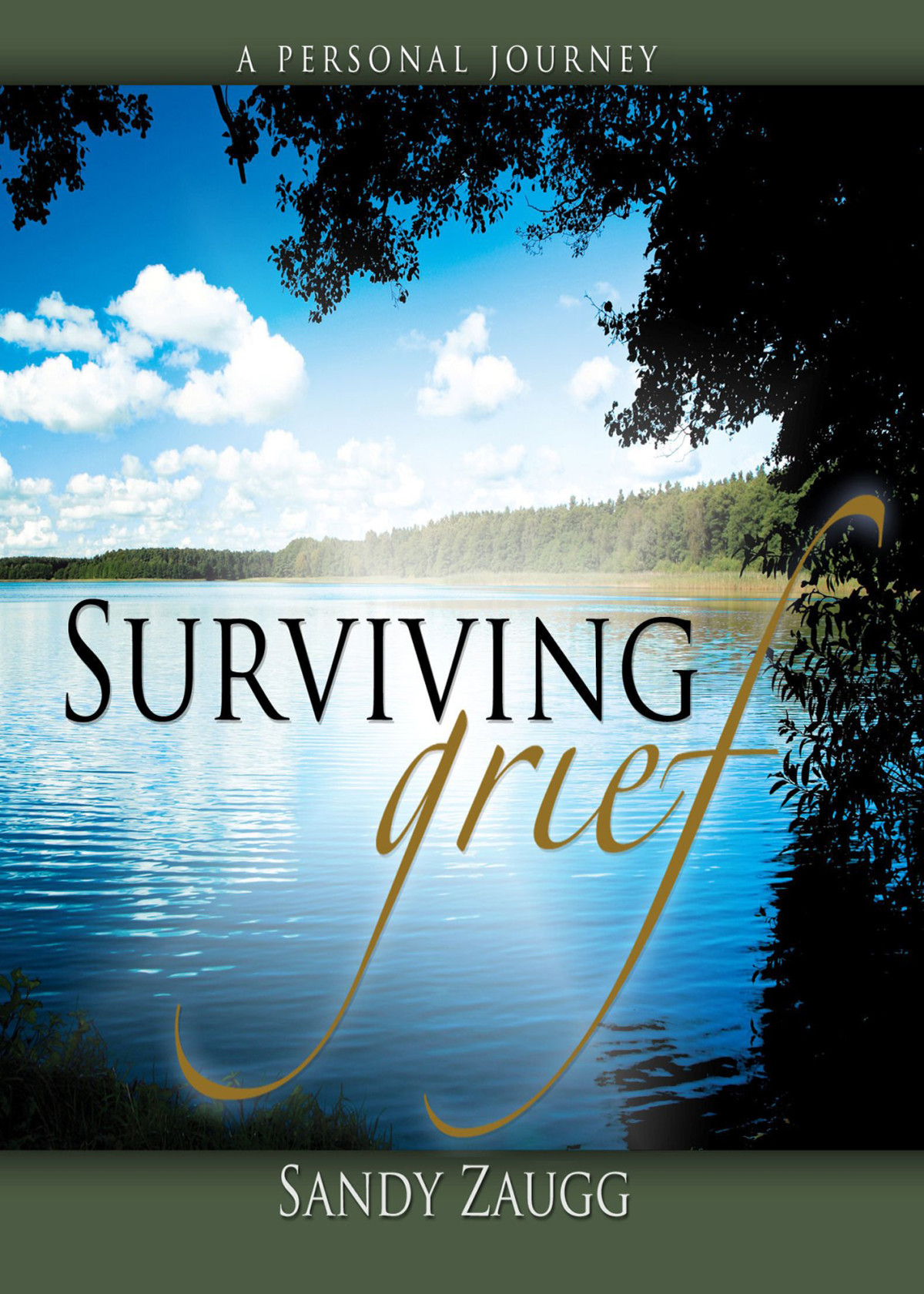 Surviving Grief Sandy Zaugg Zaugg Sandy