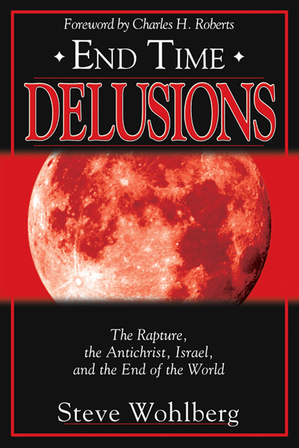 End Time Delusions Steve Wohlberg Wohlberg Steve