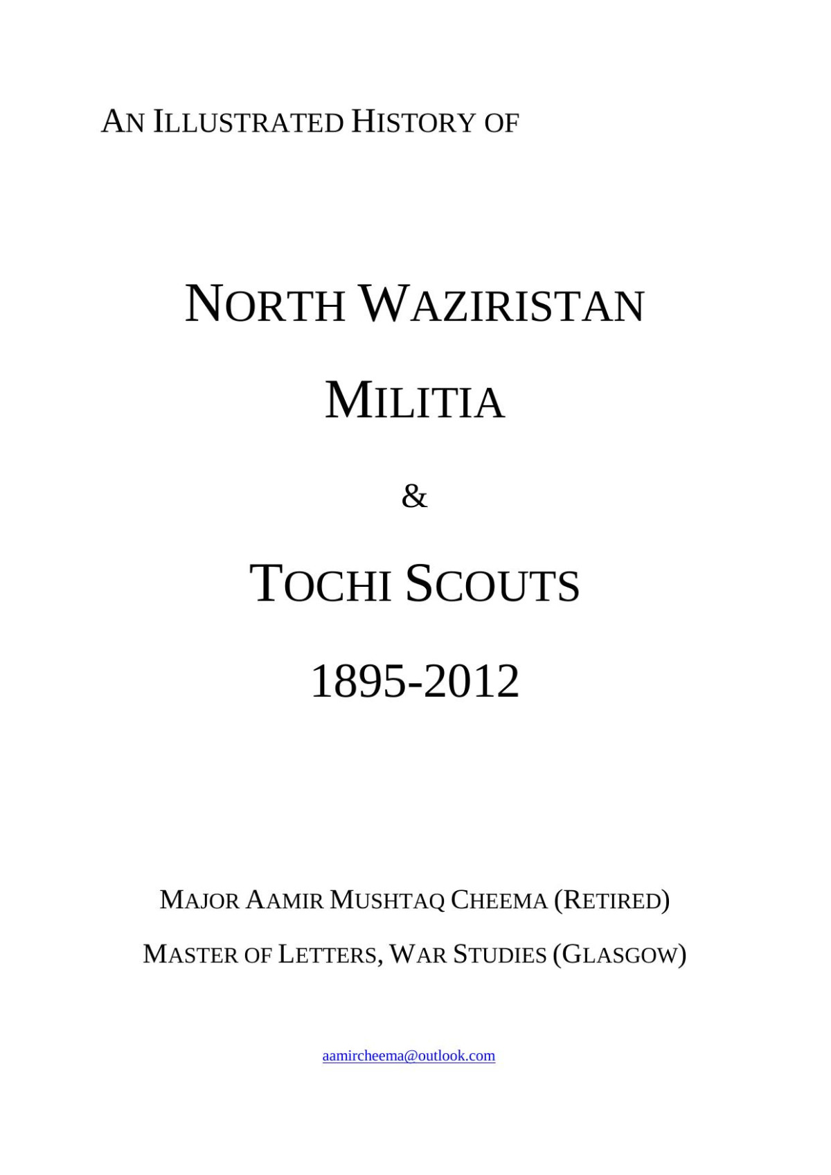 An Illustrated History Of North Waziristan Militia And Tochi Scouts 18952012 Aamir Mushtaq Cheema