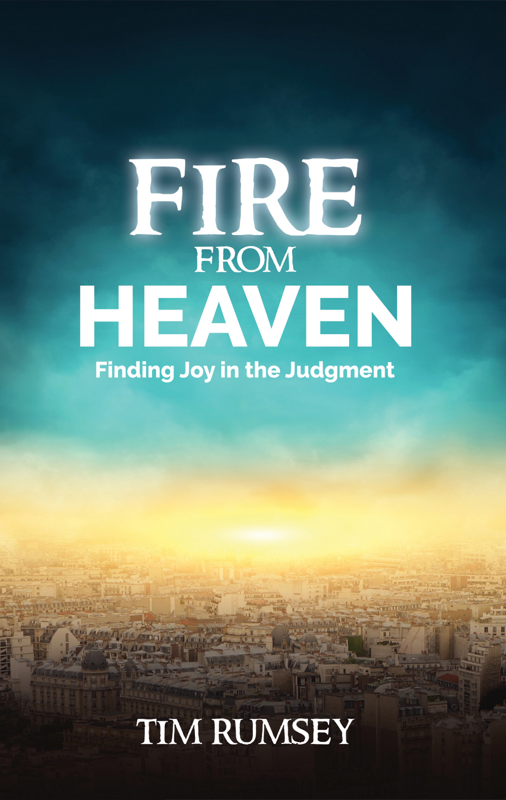 Fire From Heaven Tim Rumsey Rumsey Tim