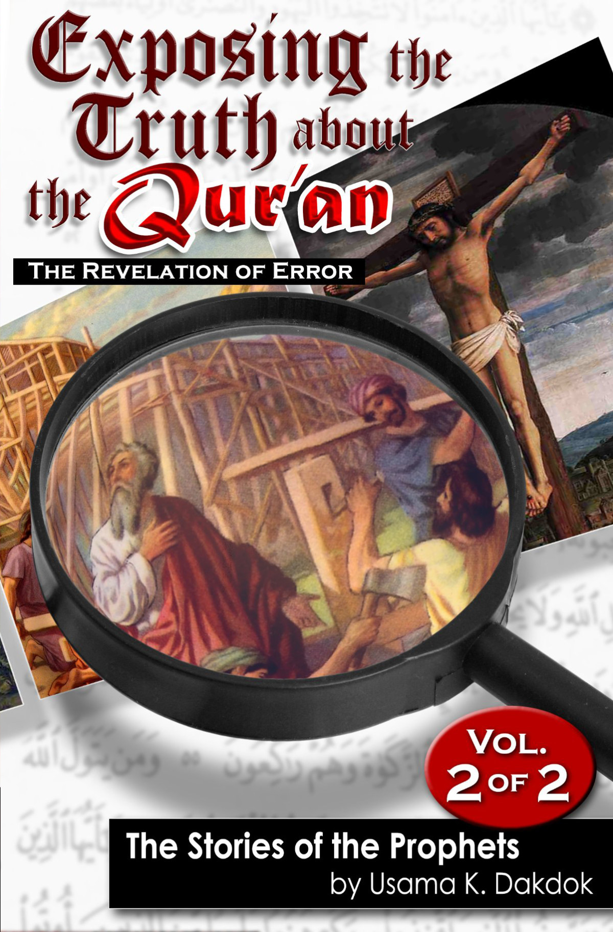 Exposing The Truth About The Quran Vol 2 Usama K Dakdok Dakdok