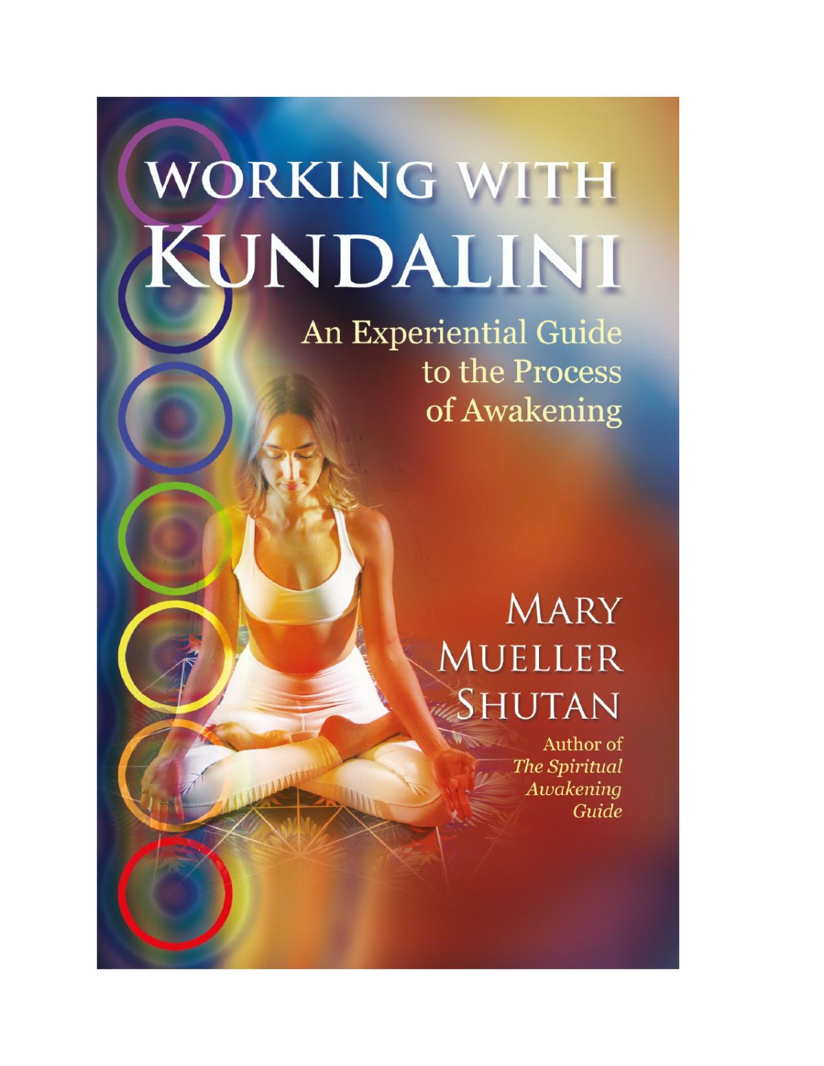 Working With Kundalini Mary Mueller Shutan