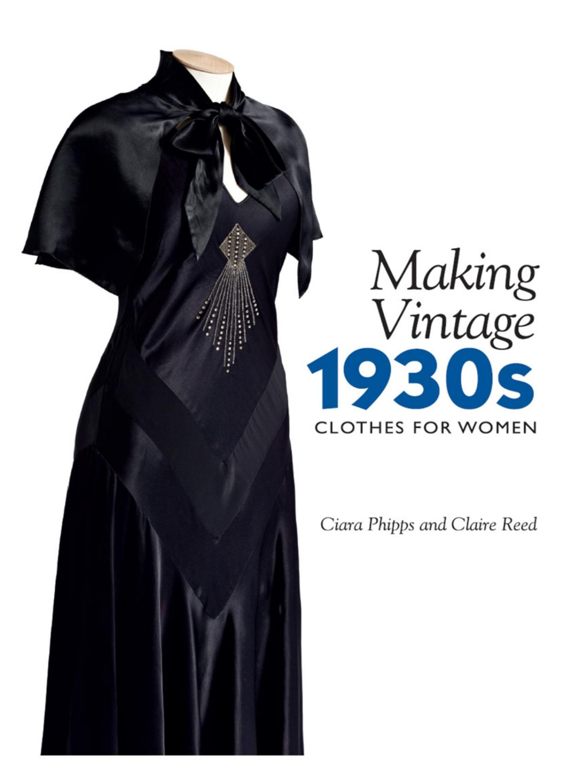 Making Vintage 1930s Clothes For Women Ciara Phipps