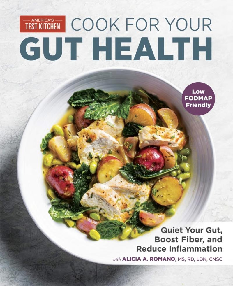 Cook For Your Gut Health Quiet Your Gut Boost Fiber And Reduce Inflammation America Test Kitchen
