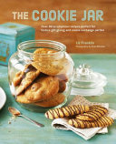 The Cookie Jar Over 90 Scrumptious Recipes Perfect For Festive Gift Giving And Cookie Exchange Parties Liz Franklin