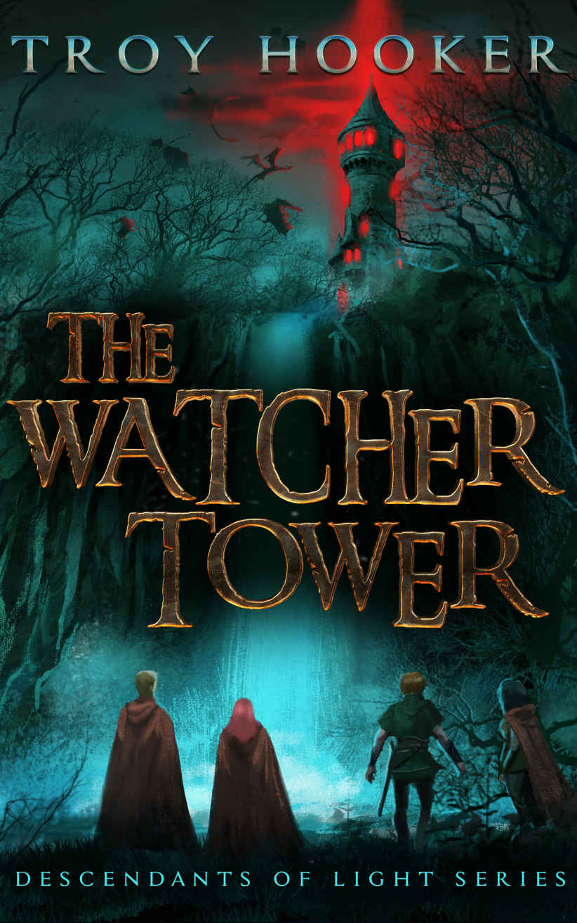The Watcher Tower Descendants Of Light Book 2 Troy Hooker Hooker
