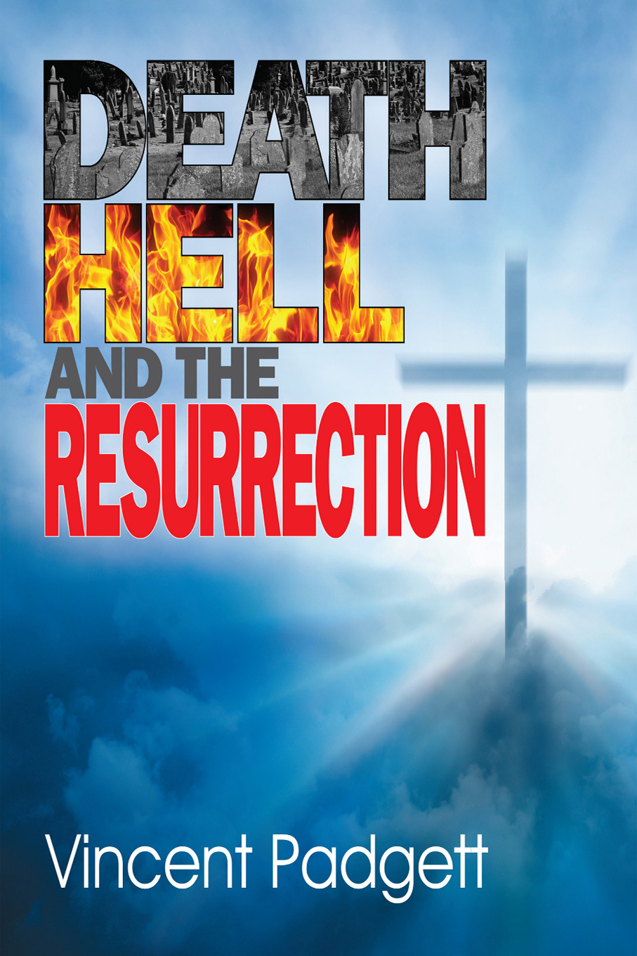 Death Hell And The Resurrection Vince Padgett Padgett Vince