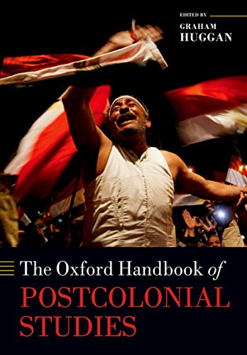 The Oxford Handbook Of Postcolonial Studies 1st Edition Graham Huggan Editor