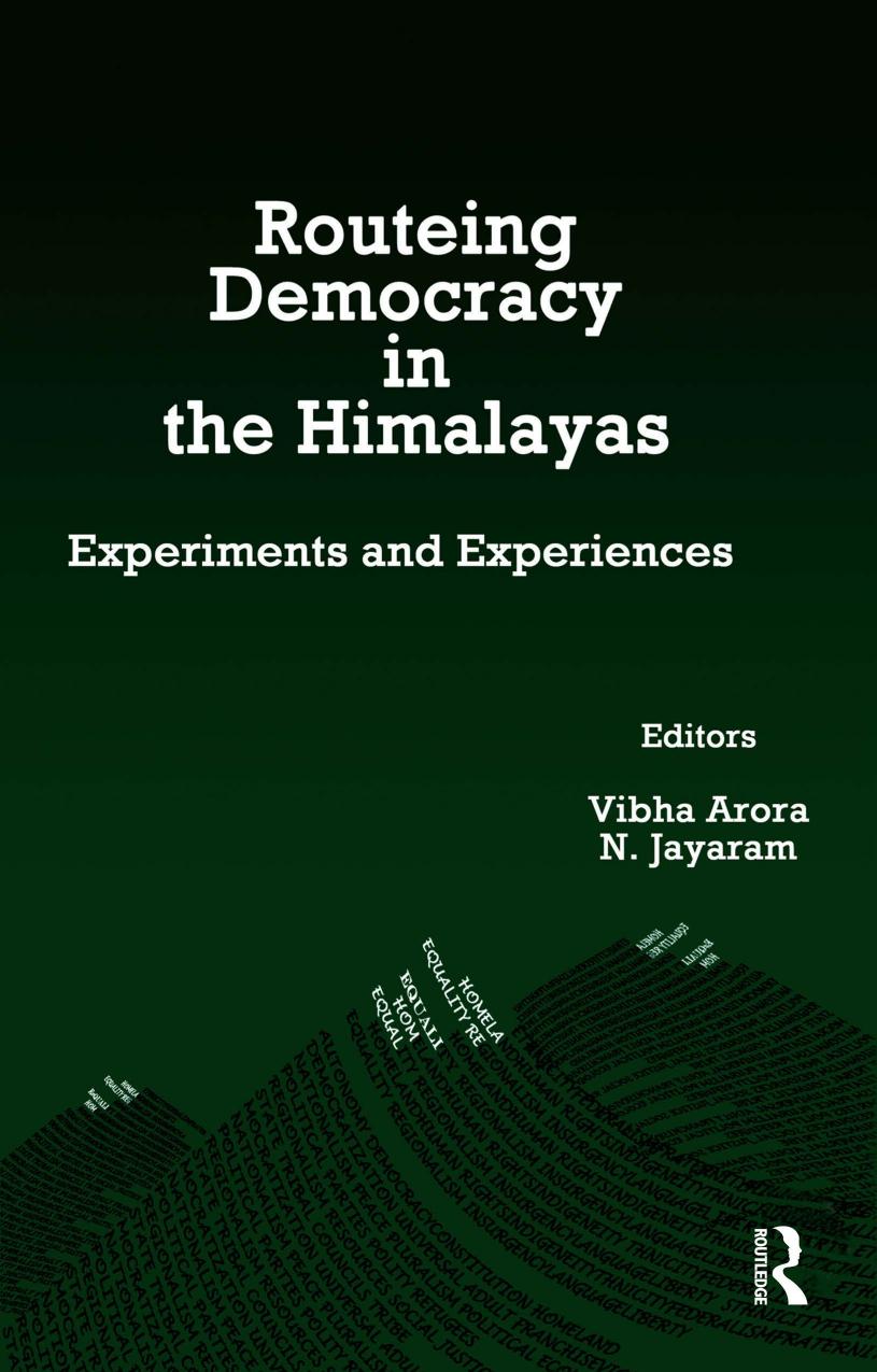 Routeing Democracy In The Himalayas Experiments And Experiences Vibha Arora N Jayaram