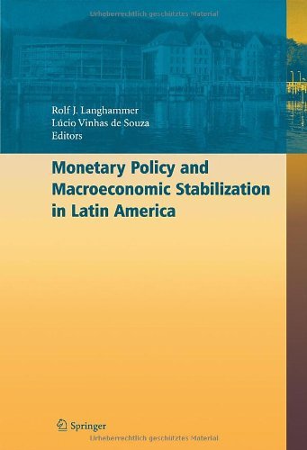 Monetary Policy And Macroeconomic Stabilization In Latin America 2005th Edition Rolf J Langhammer