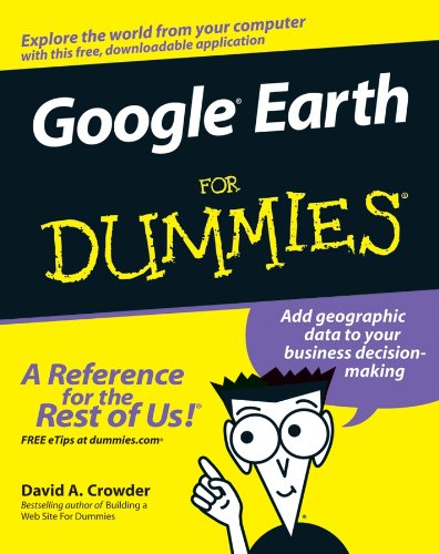 Google Earth For Dummies 1st David A Crowder