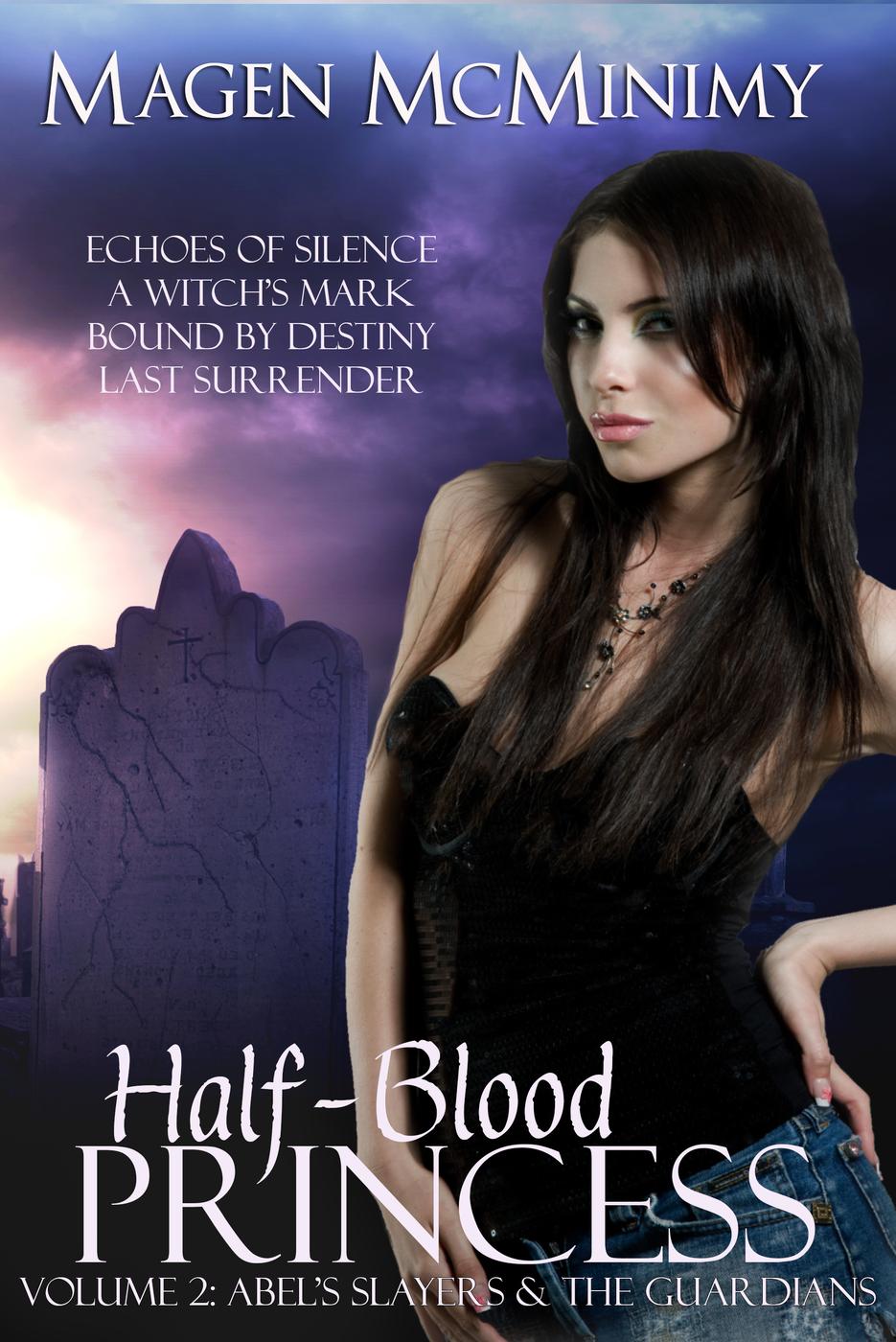 Halfblood Princess Abels Slayers The Guardians Magen Mcminimy