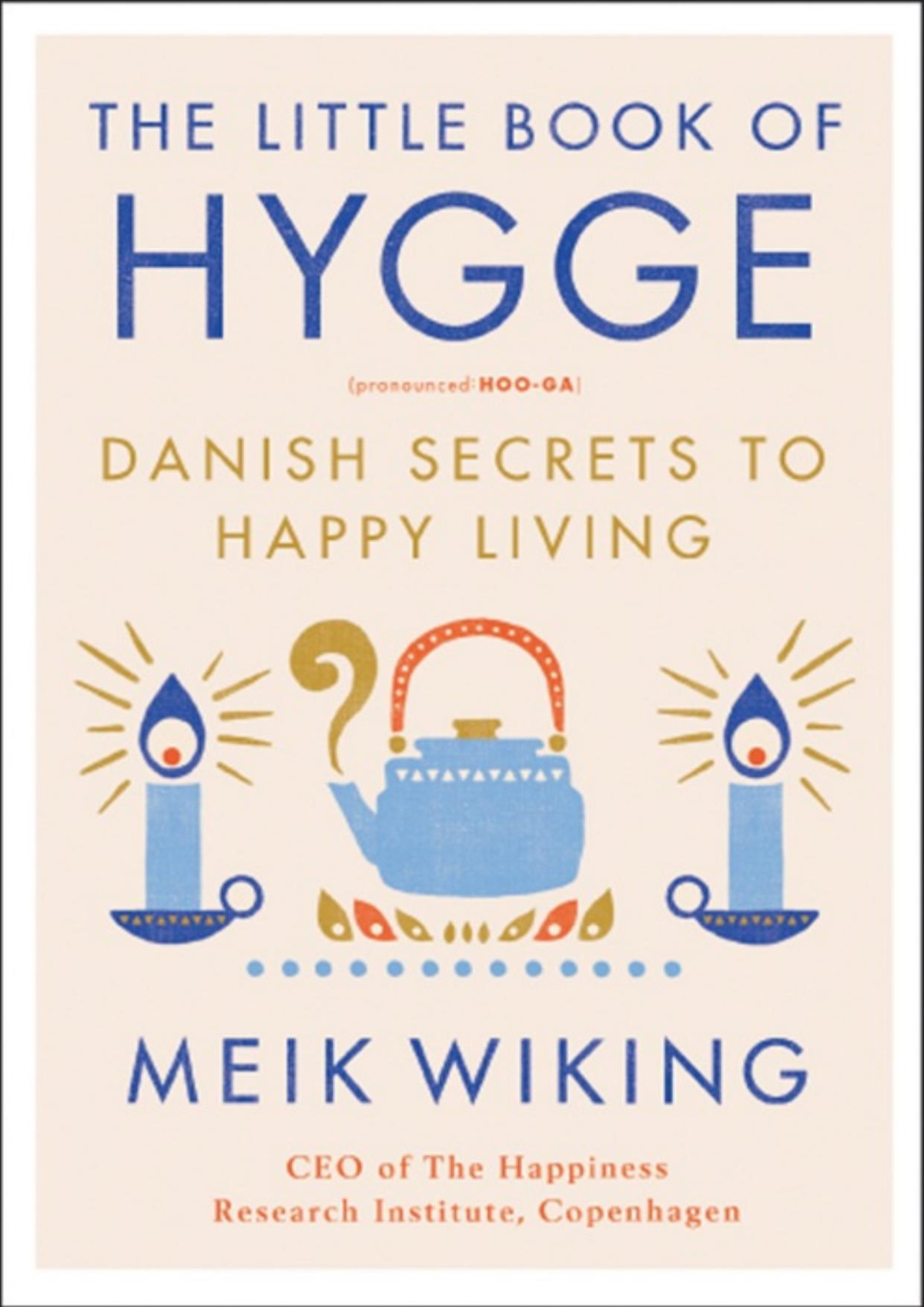 The Little Book Of Hygge Meik Wiking Wiking Meik