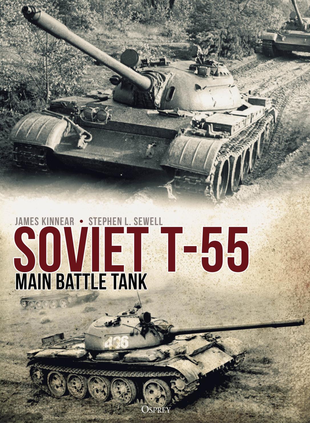 Soviet T55 Main Battle Tank 1st Jim Kinnear Steven L Sewell