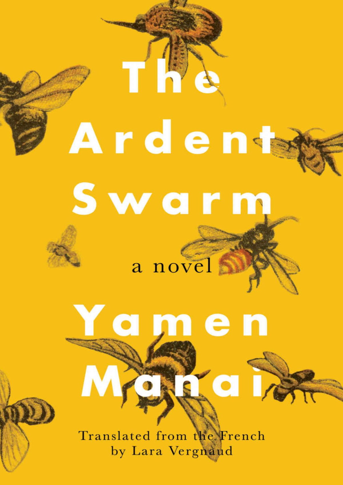 The Ardent Swarm A Novel Yamen Manai Manai Yamen