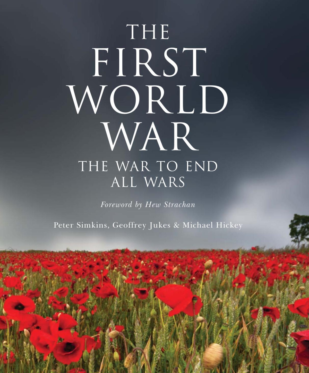 The First World War The War To End All Wars 1st Geoffrey Jukes