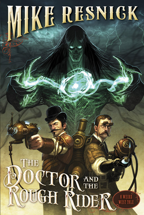 The Doctor And The Rough Rider Mike Resnick Resnick Mike