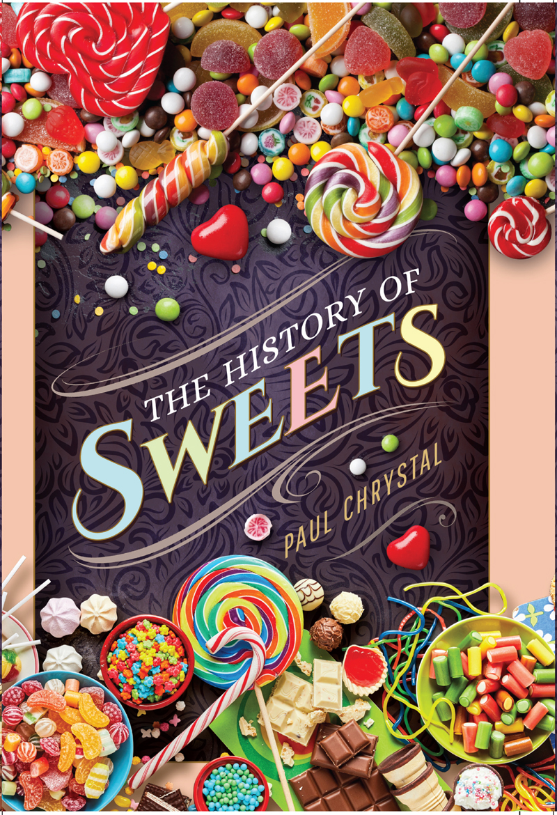 The History Of Sweets Paul Chrystal