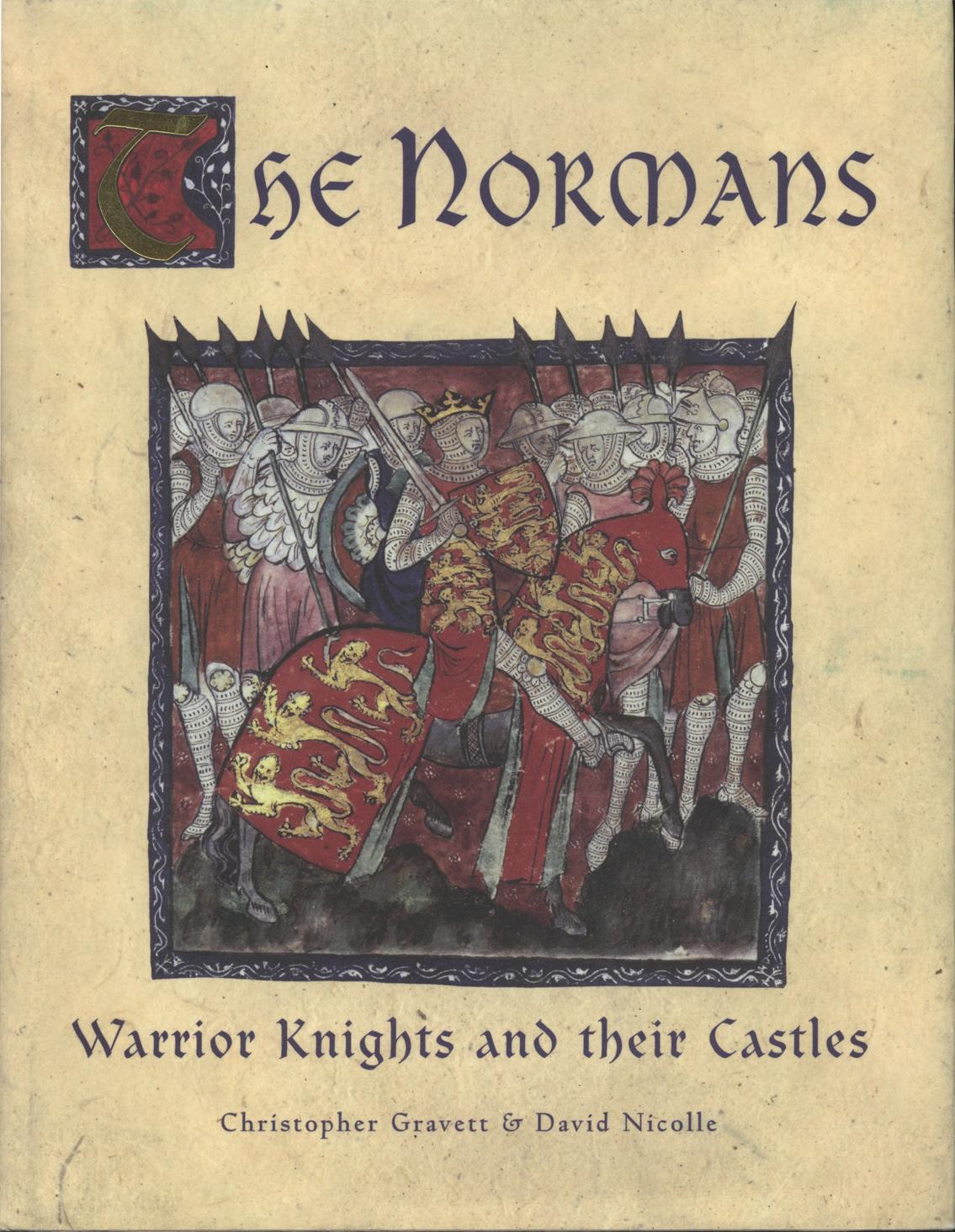 The Normans Warrior Knights And Their Castles 1st Christopher Gravett David Nicolle