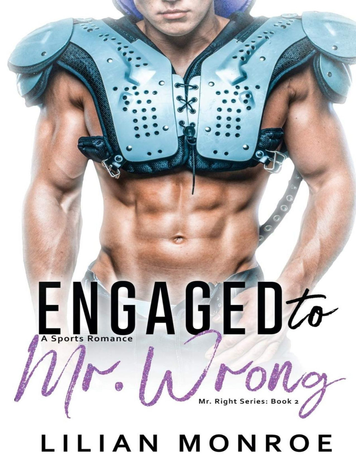 Engaged To Mr Wrong A Sports Romance Lilian Monroe Monroe