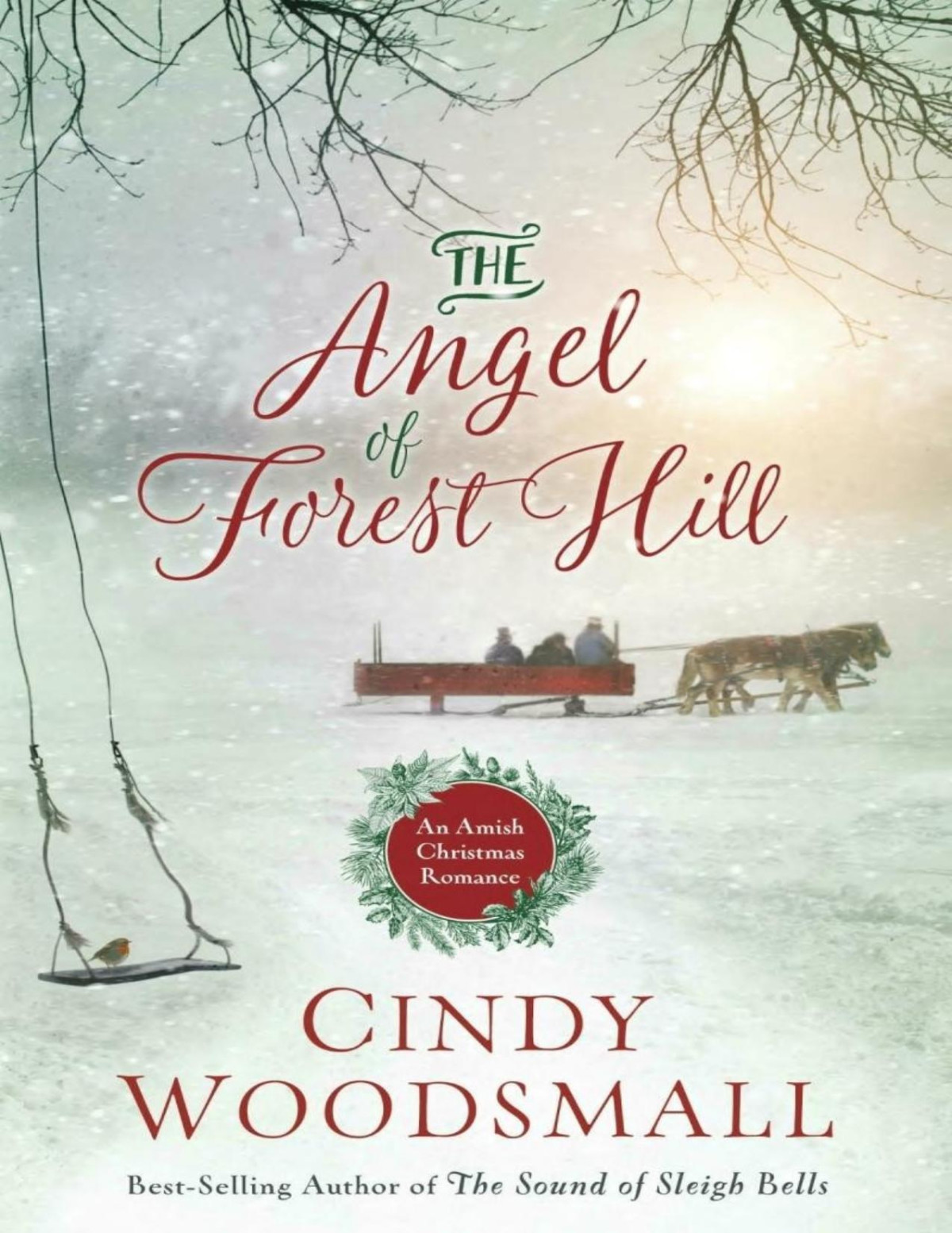 The Angel Of Forest Hill An Amish Christmas Romance Cindy Woodsmall Woodsmall