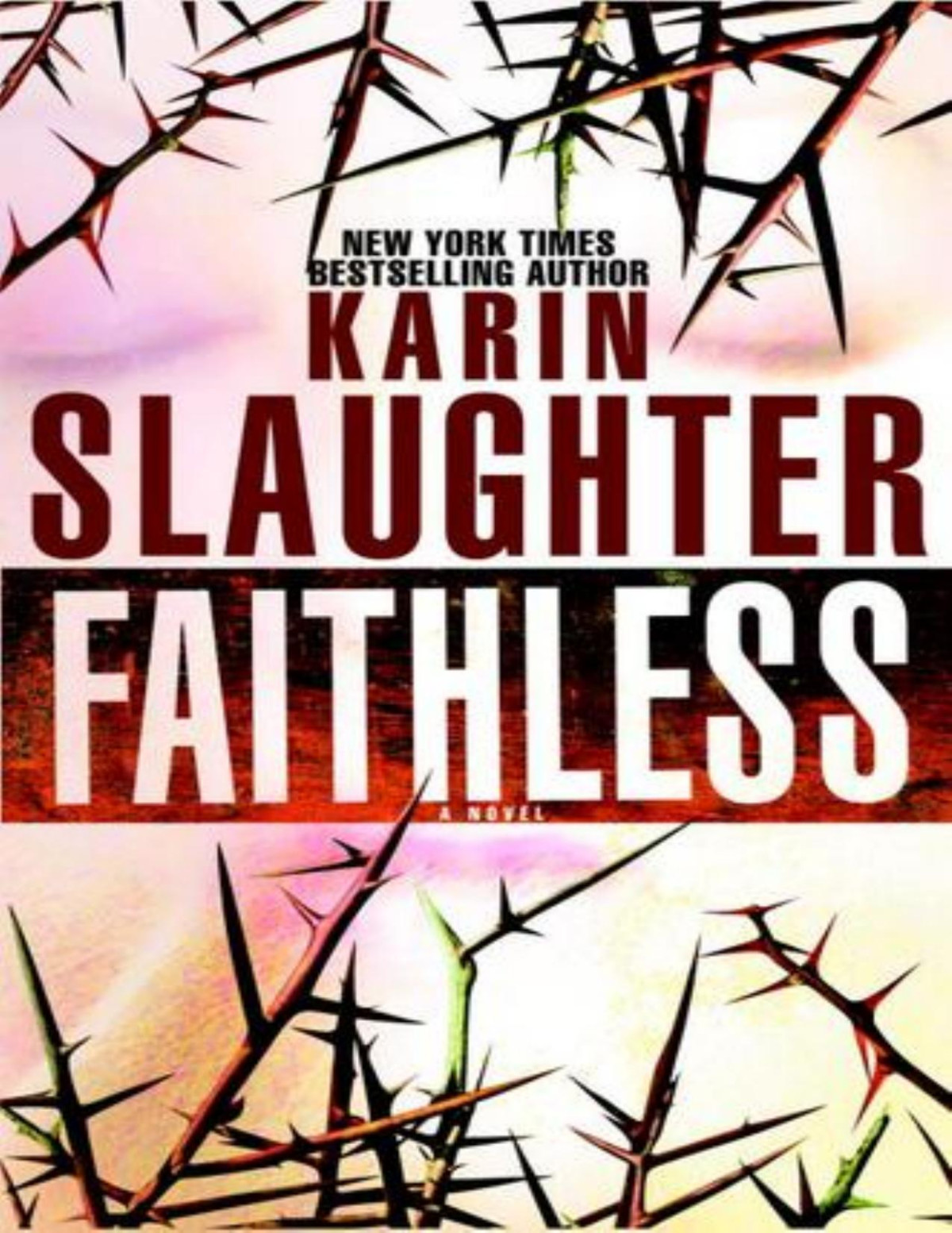Faithless A Novel Karin Slaughter Slaughter Karin