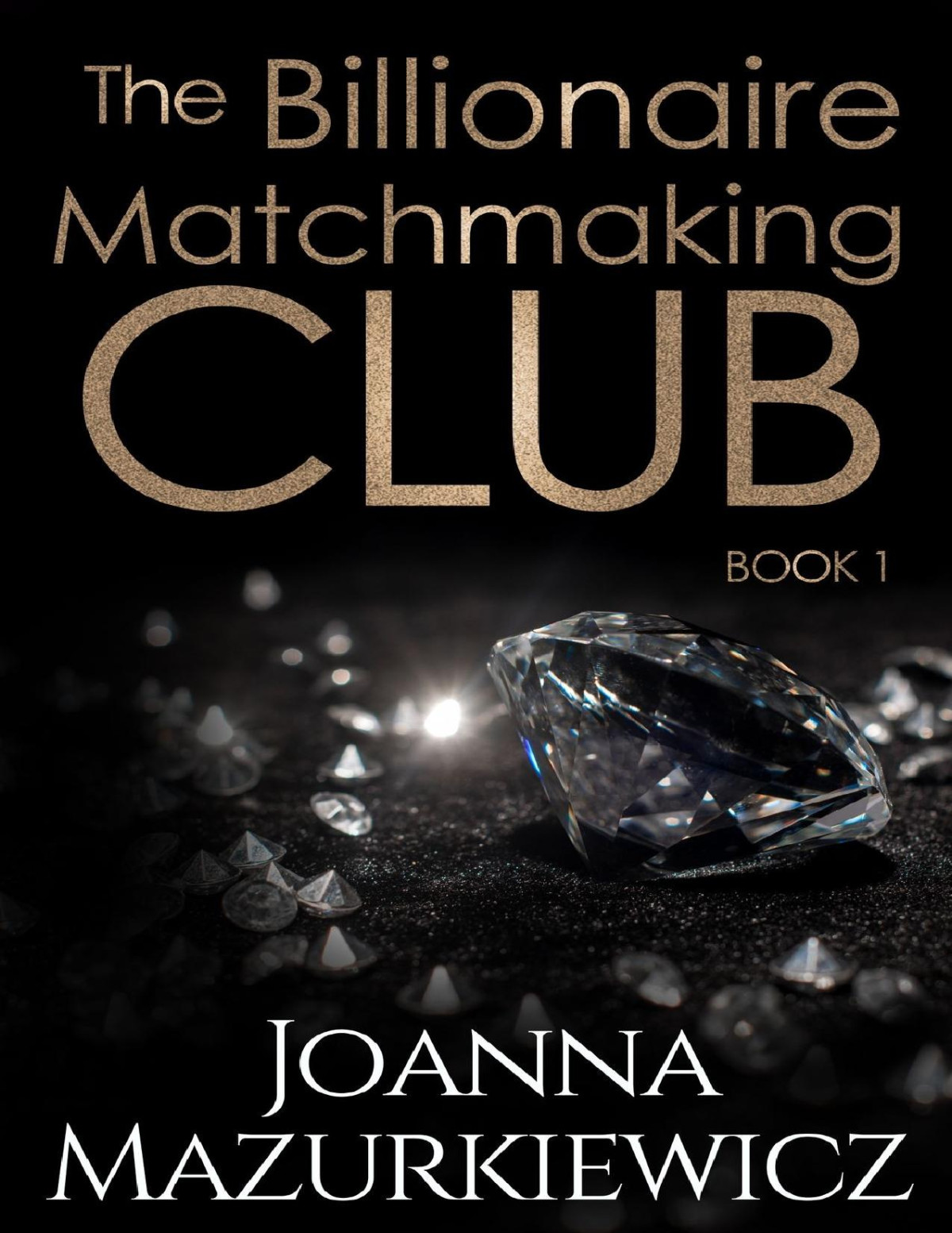 The Billionaire Matchmaking Club Book 1 Joanna Mazurkiewicz Mazurkiewicz