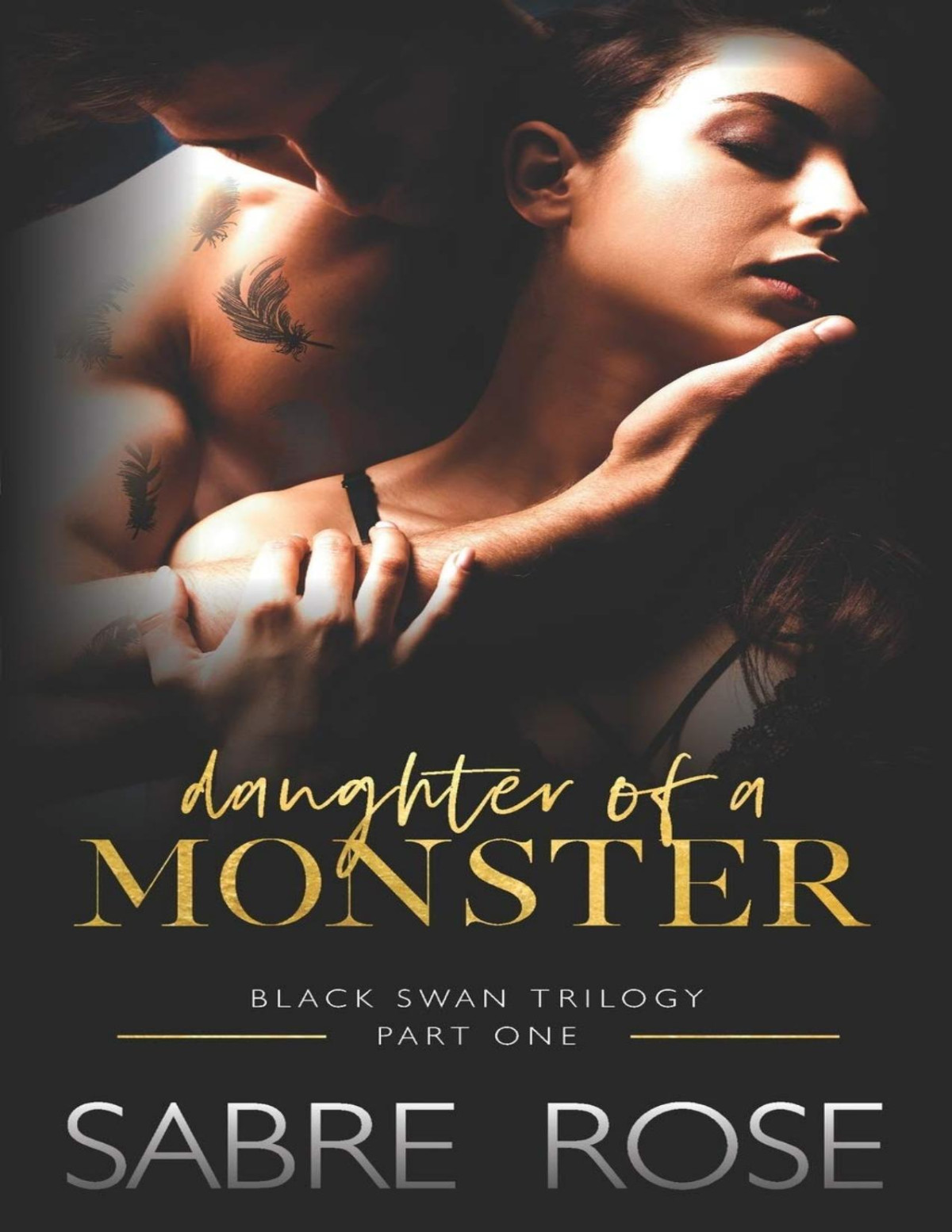 Daughter Of A Monster Black Swan Trilogy Part One Sabre Rose Rose