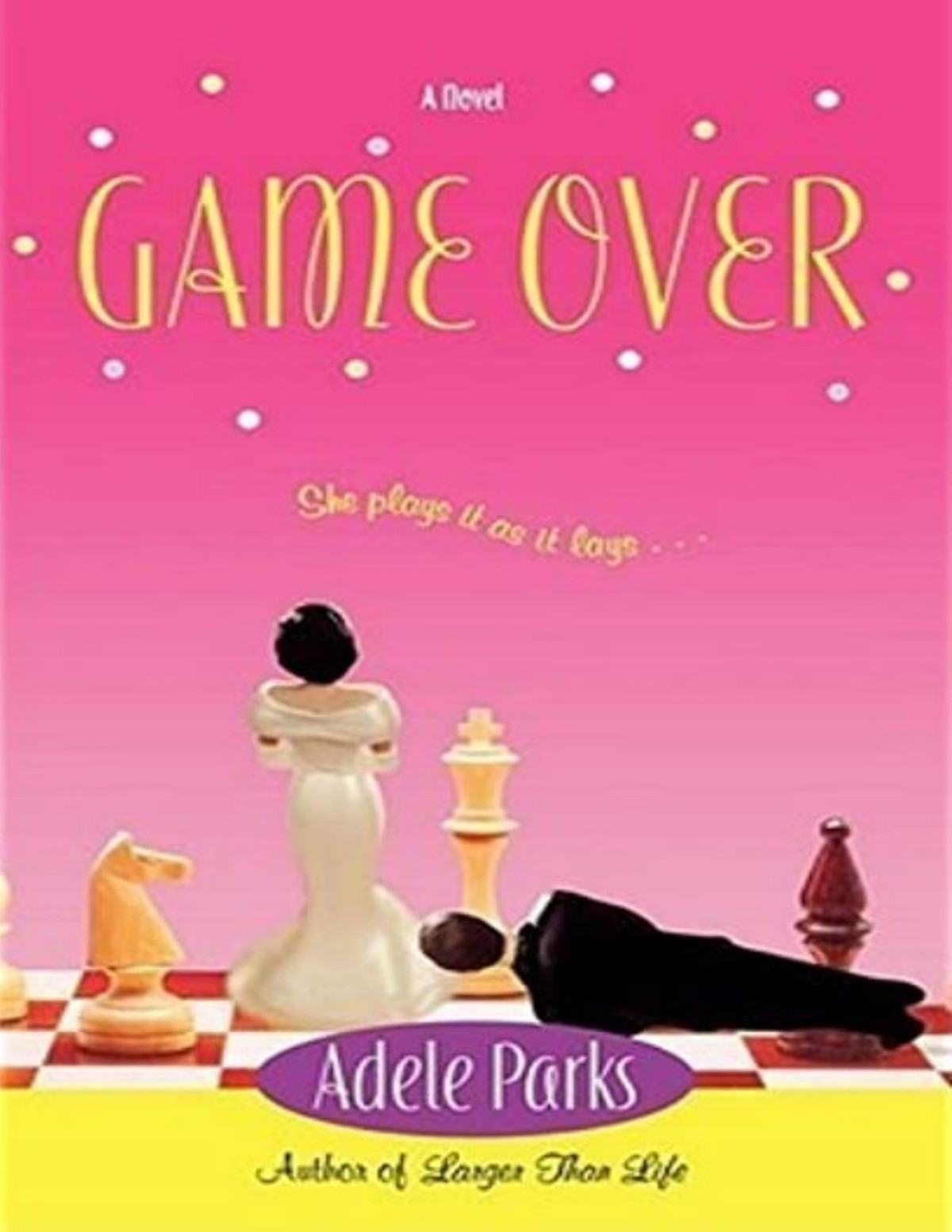 Game Over Adele Parks Parks Adele