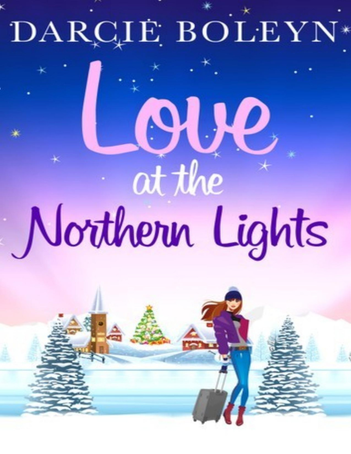 Love At The Northern Lights Darcie Boleyn Boleyn Darcie