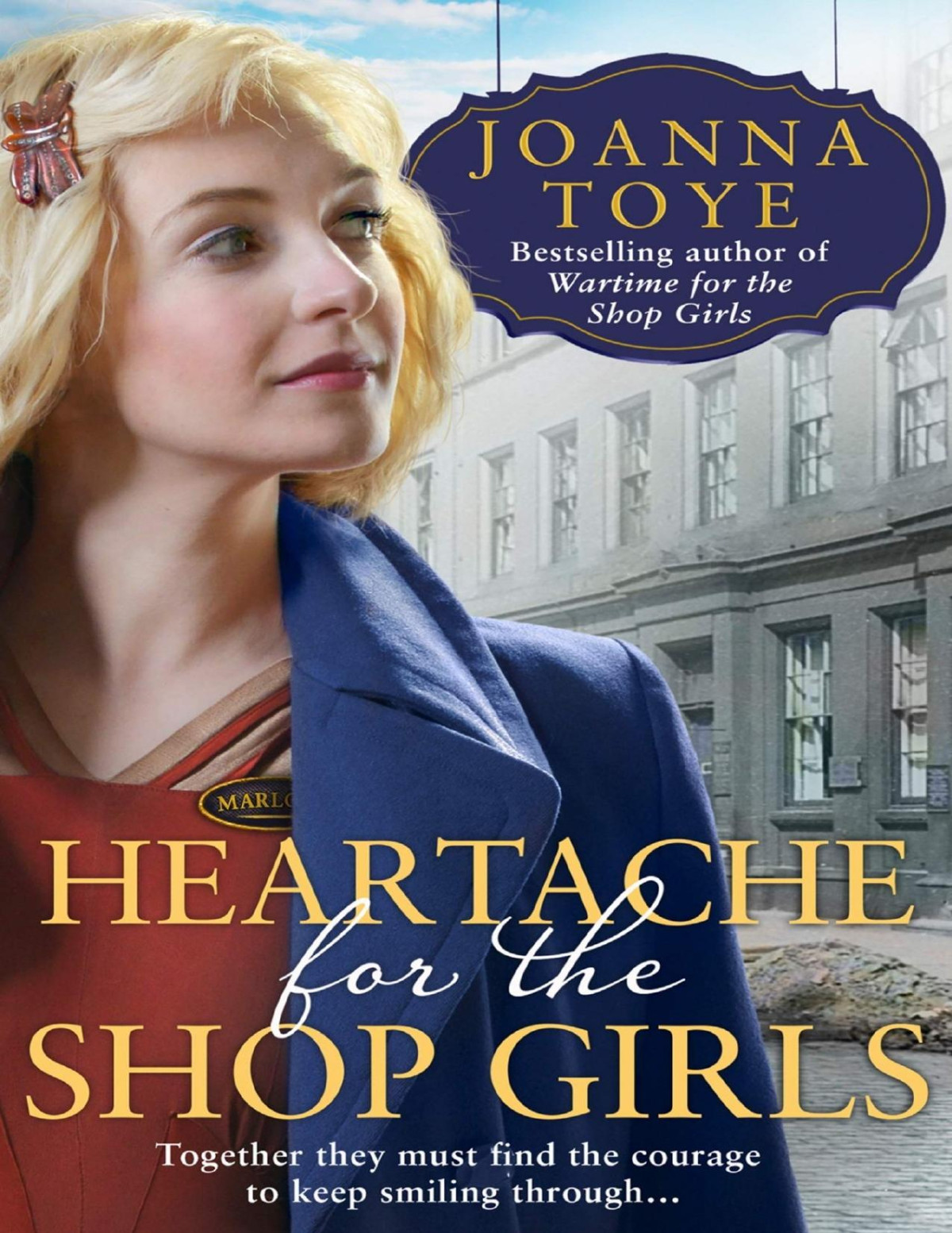 Heartache For The Shop Girls The Shop Girls Book 3 Joanna Toye Toye
