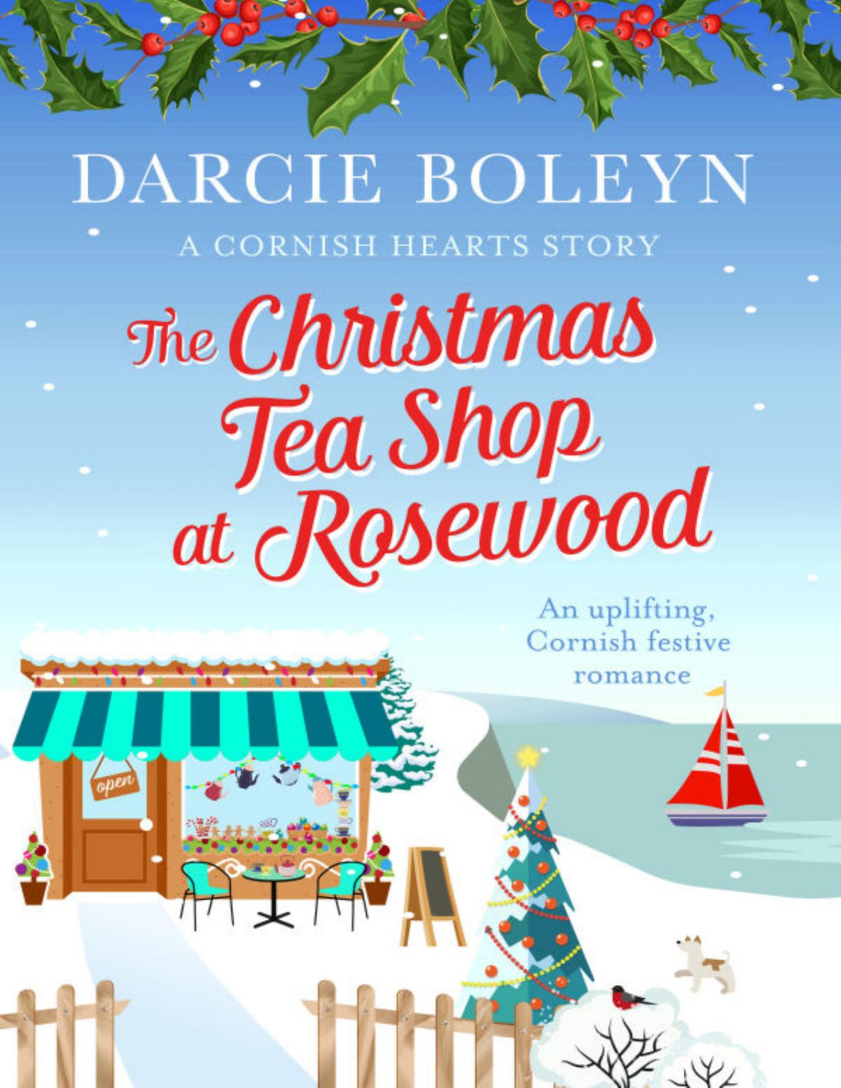 The Christmas Tea Shop At Rosewood Darcie Boleyn Boleyn Darcie