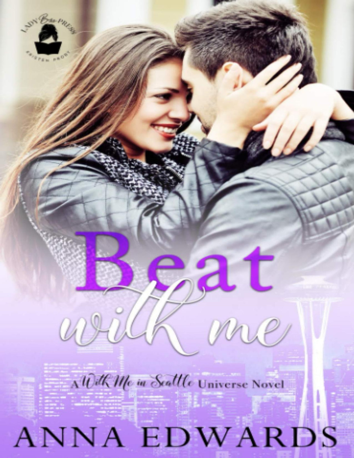 Beat With Me A With Me In Seattle Universe Novel Anna Edwards Edwards