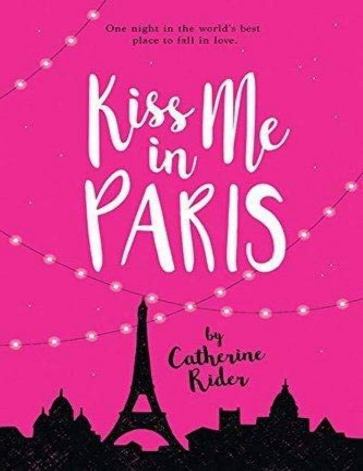 Kiss Me In Paris Catherine Rider Rider Catherine