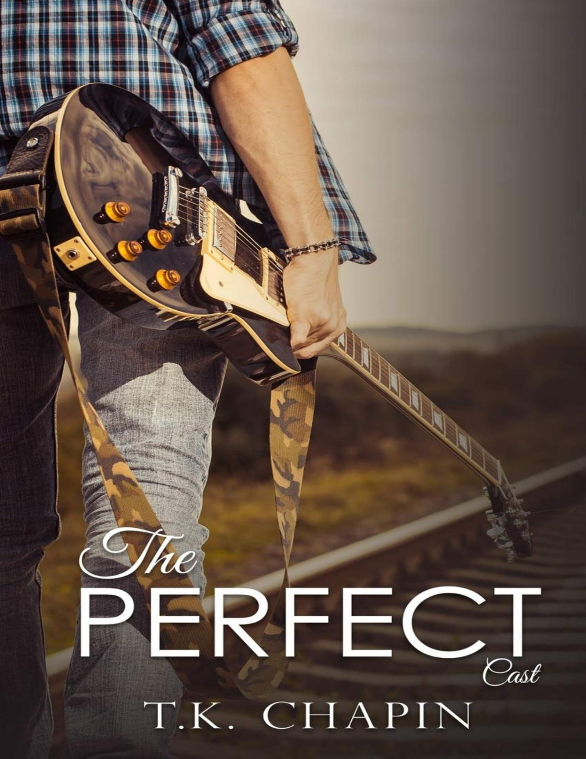 The Perfect Cast A Christian Romance T K Chapin Chapin T K