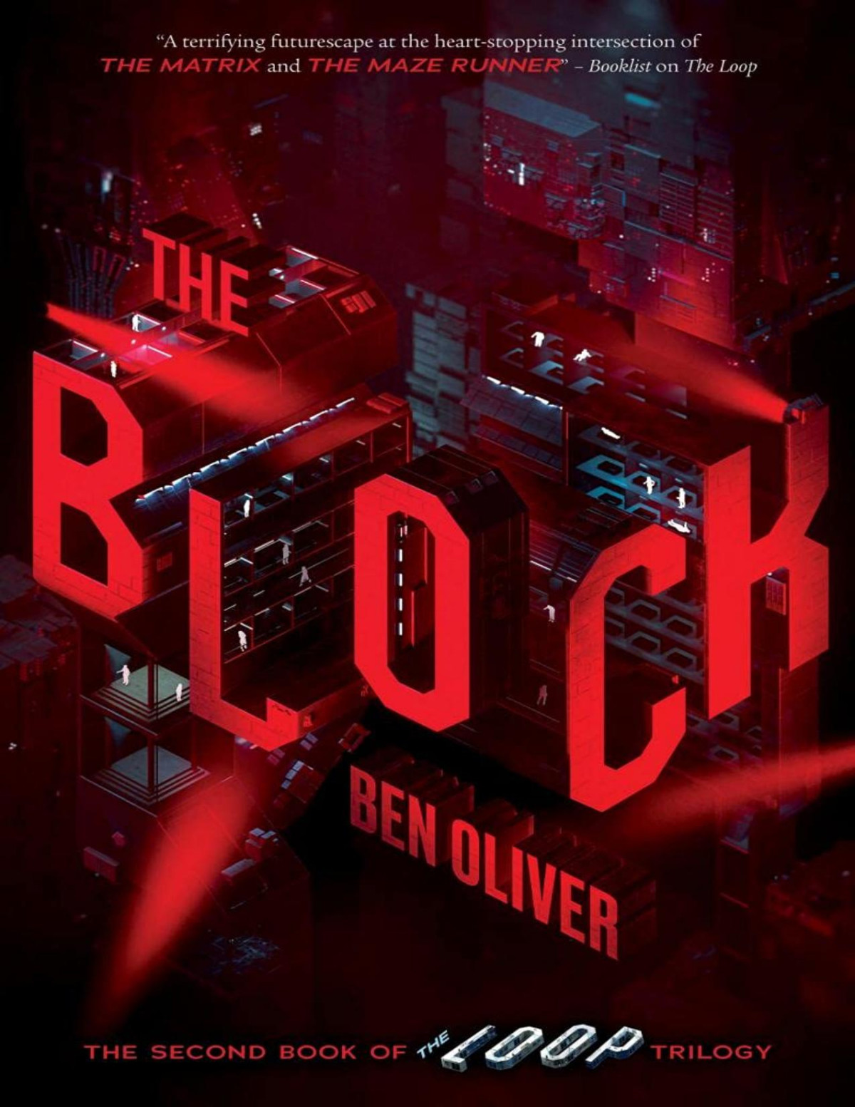 The Block The Second Book Of The Loop Trilogy Ben Oliver Oliver