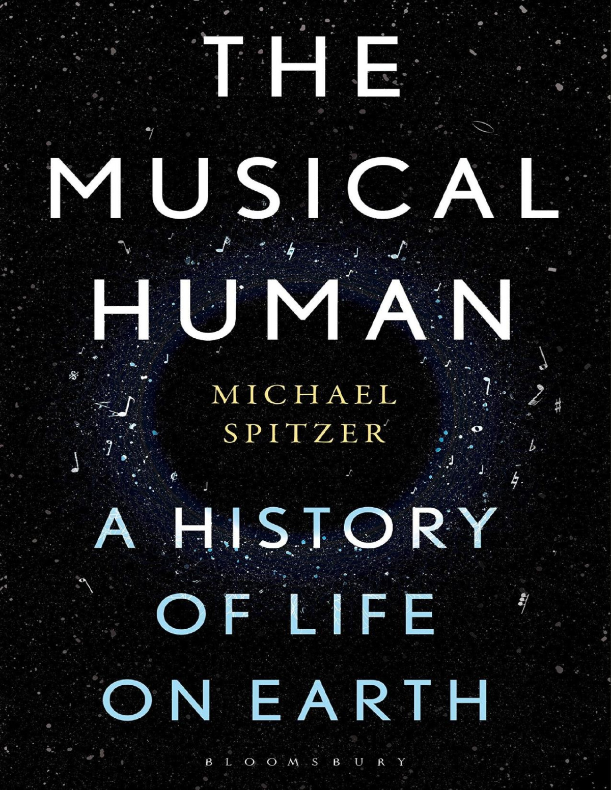 The Musical Human A History Of Life On Earth Michael Spitzer