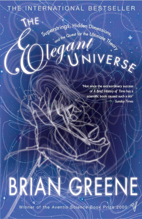 The Elegant Universe Superstrings Hidden Dimensions And The Quest For The Ultimate Theory Reprint Brian Greene