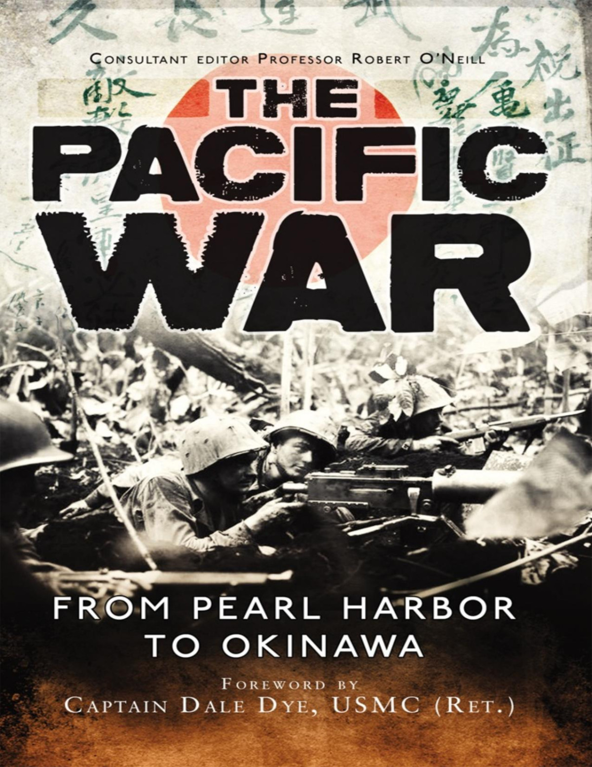 The Pacific War From Pearl Harbor To Okinawa 1st Robert Oneill