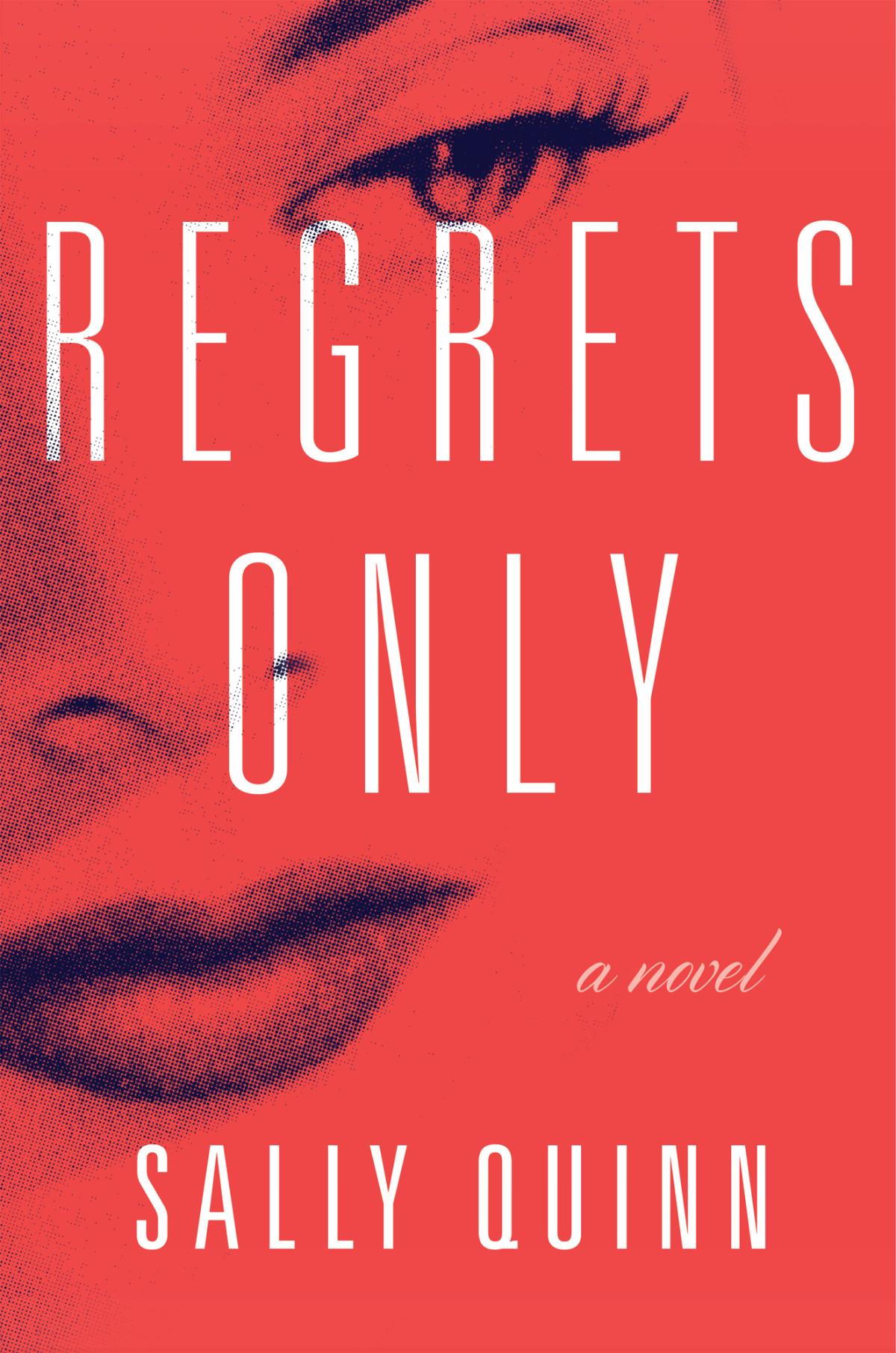 Regrets Only Sally Quinn