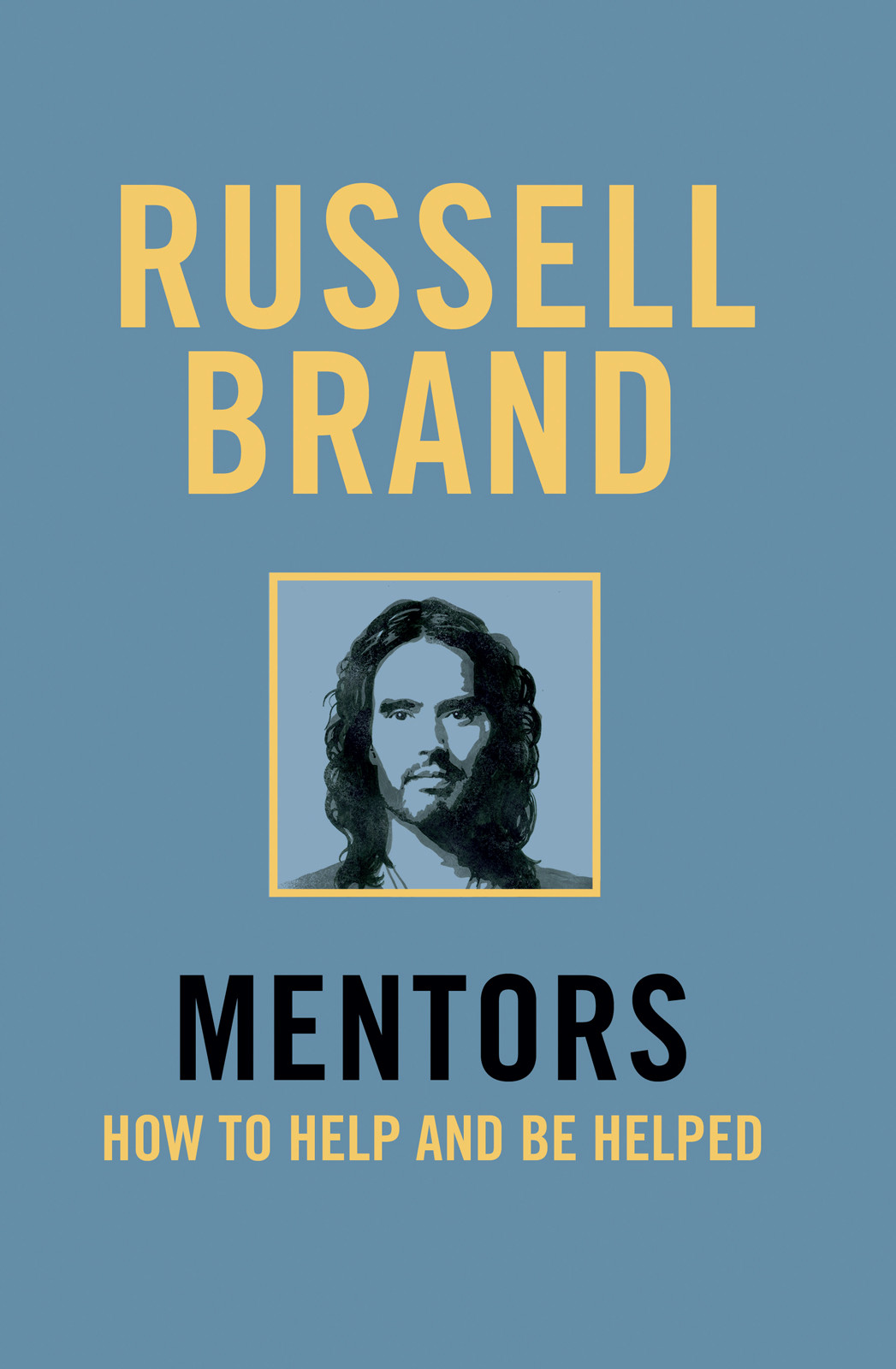 Mentors How To Help And Be Helped Russell Brand