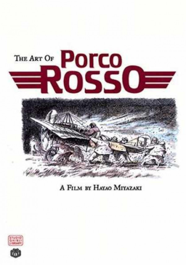 The Art Of Porco Rosso A Film By Hayao Miyazaki Hayao Miyazaki