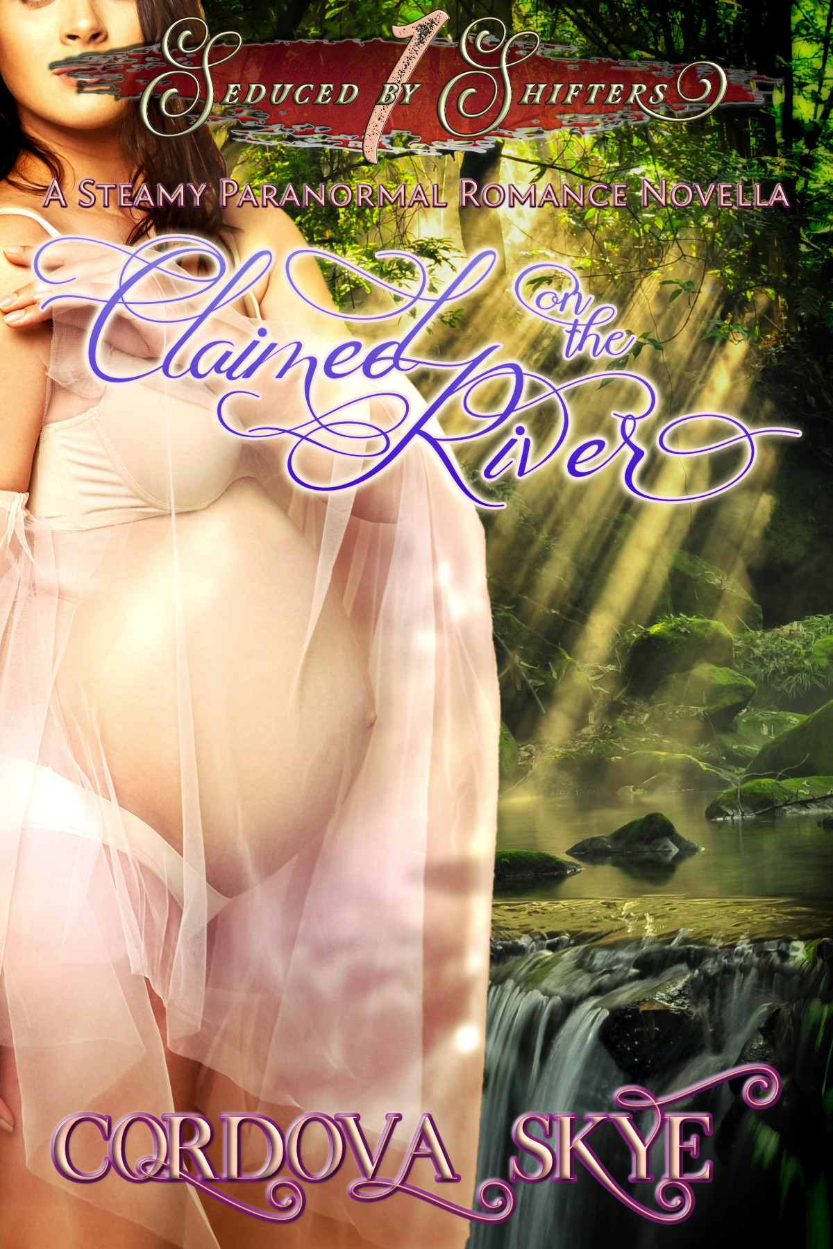 Claimed On The River Seduced By Shifters Book 1 1st Edition Cordova Skye