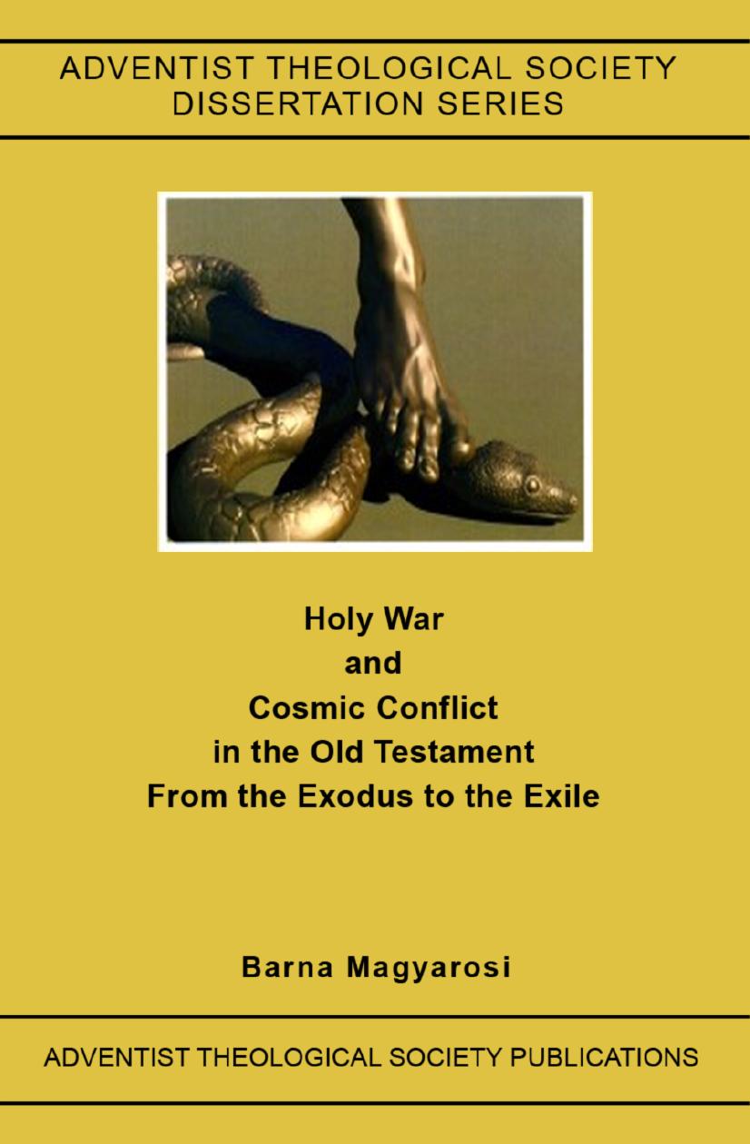 Holy War And Cosmic Conflict In The Old Testament Barna Magyarosi