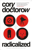 Radicalized Four Tales Of Our Present Moment Reprint Doctorow