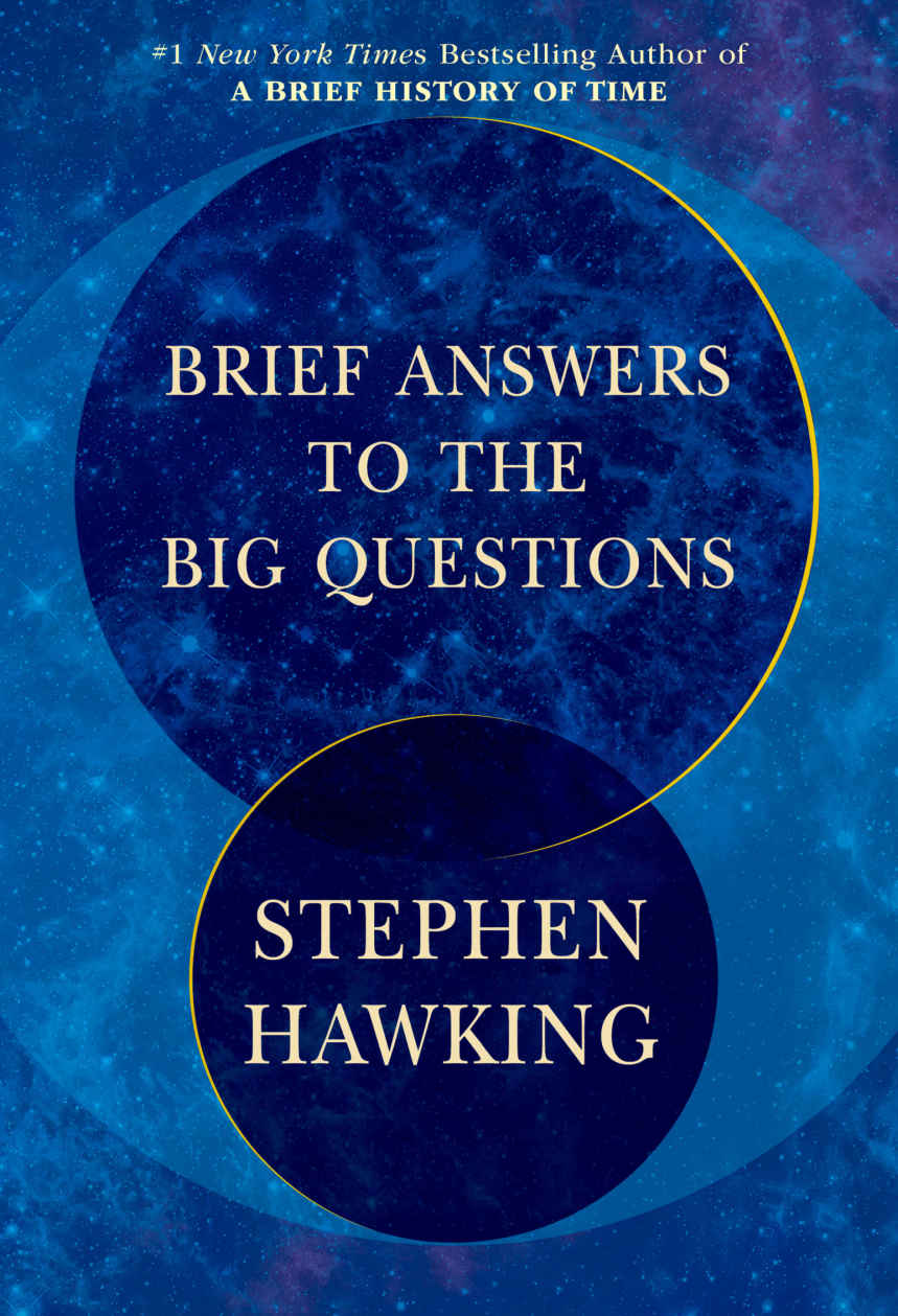 Brief Answers To The Big Questions Stephen Hawking Hawking Stephen