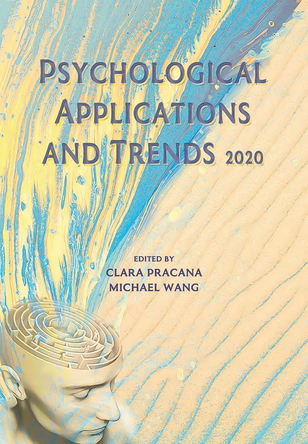 Psychological Applications And Trends 2020 Clara Pracana Michael B Wang