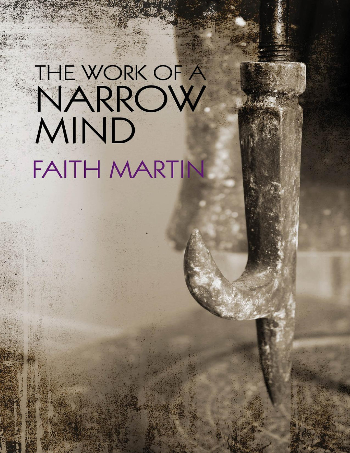 The Work Of A Narrow Mind Di Hillary Greene Mystery 16 Faith Martin