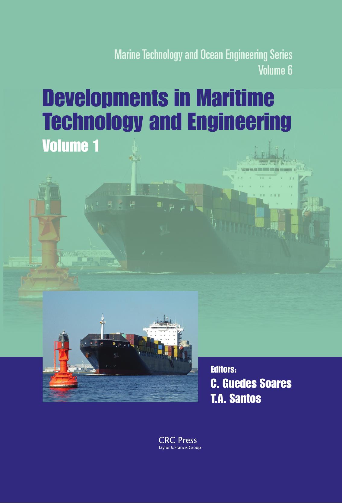 Developments In Maritime Technology And Engineering Celebrating 40 Years Of Teaching In Naval Architecture And Ocean Engineering In Portugal And The 25th Anniversary Of Centec First Edition C Guedes Soares Ta Santos